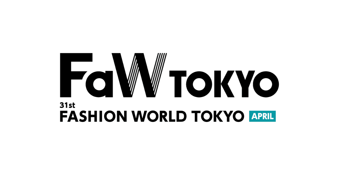 FaW World Tokyo - Japan's Largest Fashion Expo (April)